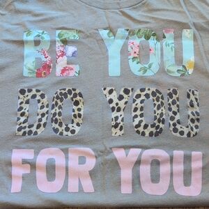 Graphic Tee with Floral and Animal Print Be You Do You For You